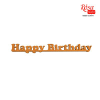 Заготовка надпись Happy Birthday, МДФ, 40х4,6х0,6 см, ROSA TALENT