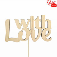 Заготовка топпер With Love, фанера, 10х6 см, 5 шт, ROSA TALENT
