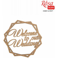 Надпись декоративная Welcome to our wedding, МДФ, 42х42 см, ROSA TALENT