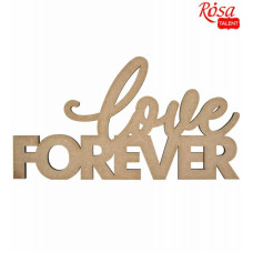 Заготовка надпись Love Forever, МДФ, 45х25 см, ROSA TALENT